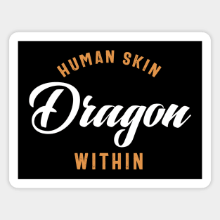 Human Skin Dragon Within RPG Addict Magnet